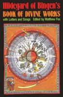 Hildegard of Bingen's Book of Divine Works: With Letters and Songs 0939680351 Book Cover
