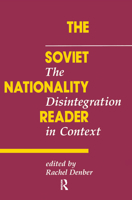 The Soviet Nationality Reader: The Disintegration in Context 0367318997 Book Cover