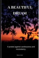 A Beautiful Dream 1082211710 Book Cover