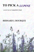 To Pick a Lupine 0995930198 Book Cover