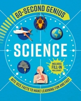 60 Second Genius: Science: Bite-size facts to make learning fun and fast 1783127139 Book Cover