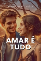 Amar é tudo (Portuguese Edition) B0GRWXMSKX Book Cover