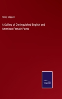 A Gallery of Distinguished English and American Female Poets 337509728X Book Cover