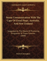 Steam Communication with the Cape of Good Hope, Australia, and New Zealand 0526807032 Book Cover