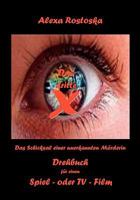 Das dritte X: Das Schicksal einer unerkannten Mörderin 3837026884 Book Cover