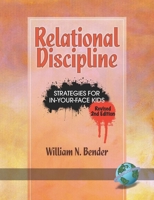 Relational Discipline: Strategies for In-Your-Face Kids (Revised 2nd Edition) (PB) 1593118597 Book Cover
