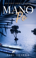 Mano Po, His first short stories.: His first short stories B088Y1CQPZ Book Cover