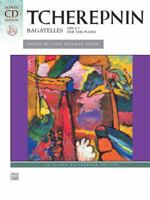 Tcherepnin -- Bagatelles, Op. 5: By Alexander Tcherepnin / ed. Lynn Freeman Olson, Book & CD 0739077546 Book Cover