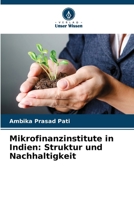 Mikrofinanzinstitute in Indien: Struktur und Nachhaltigkeit (German Edition) 6209073107 Book Cover