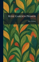 Rose Garden Primer 1025452100 Book Cover