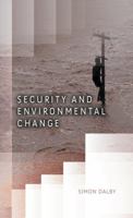 Security and Environmental Change 0745642926 Book Cover