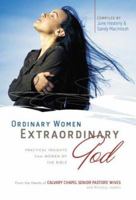 Ordinary Women Extraordinary God: Practical Insights from Women of the Bible 1931667969 Book Cover