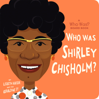 Who Was Shirley Chisholm?: A Who Was? Board Book 0593520947 Book Cover