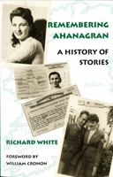 Remembering Ahanagran: A History of Stories 0295983558 Book Cover