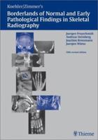 Koehler/Zimmer's Borderlands of Normal and Early Pathological Findings in Skeletal Radiography 1588901505 Book Cover