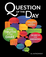 Question Of The Day - Where Truth Is The Dare 1599632926 Book Cover