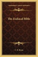 The Zodiacal Bible 1432630083 Book Cover