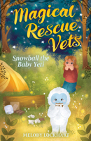 Snowball the Baby Yeti 1645199592 Book Cover