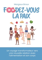 Foodez-vous la paix (French Edition) B0CMNNRV9M Book Cover
