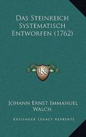 Das Steinreich Systematisch Entworfen (1762) 1165309904 Book Cover