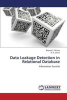 Data Leakage Detection in Relational Database: Information Security 3659417513 Book Cover