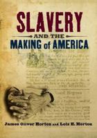 Slavery and the Making of America 0195304519 Book Cover