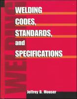 Welding Codes, Standards, and Specifications 0070435502 Book Cover