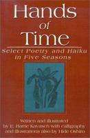 Hands of Time: Select Poetry and Haiku in Five Seasons 0595145140 Book Cover