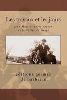 Les Travaux Et Les Jours: Jean Massias Po�te Paysan de la Vall�e Du Dropt 1548403431 Book Cover