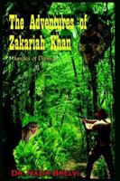 The Adventures of Zakariah Khan: Jungles of Dahng 1418494194 Book Cover