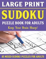 Large Print Sudoku Puzzles: Easy Medium and Hard Large Print Puzzle For Adults | Brain Games For Adults - Vol 30 B0933Q1C1D Book Cover