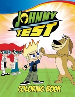 Johnny Test Coloring Book: Coloring Book for Kids and Adults, High Quality Coloring Book 1696523850 Book Cover