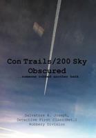 Con Trails/200 Sky Obscured: ...Someone Robbed Another Bank 1477232672 Book Cover