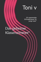 Das geheime Klassenzimmer“: „Ein spannendes Schulabenteuer für junge Leser“ (German Edition) B0GTHJ583H Book Cover
