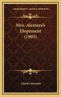 Mrs. Alemere's Elopement 1103027646 Book Cover