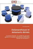 Datawarehouse et datamarts dérivés (Omn.Univ.Europ.) 384179887X Book Cover
