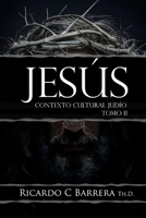 JESÚS: CONTEXTO CULTURAL JUDÍO TOMO II (Spanish Edition) B0GJF1F1KV Book Cover