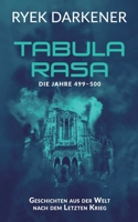 Tabula Rasa: Die Jahre 499 - 500 375048094X Book Cover