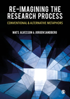 Re-Imagining the Research Process: Conventional and Alternative Metaphors 152973214X Book Cover