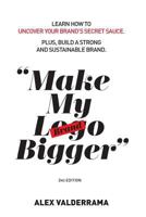 Make My Brand Bigger 1730704239 Book Cover