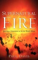 Supernatural Fire 160034917X Book Cover