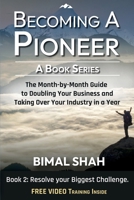 Becoming a Pioneer - A Book Series - Book 2: The Month-By-Month Guide to Doubling Your Business and Taking over Your Industry in a Year 1087992796 Book Cover