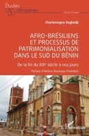 Afro-brésiliens et processus de patrimonialisation dans le sud du Bénin: De la fin du XIXe siècle à nos jours (Études Africaines) (French Edition) 2140292561 Book Cover