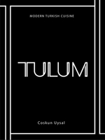 Tulum: Modern Turkish Cuisine 1925556484 Book Cover