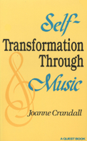 Self-Transformation Through Music (Quest Book) 0835606082 Book Cover