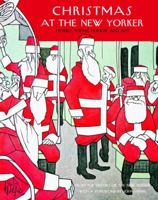 Christmas at The New Yorker: Stories, Poems, Humor, and Art 1400061407 Book Cover