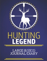 Hunting Legend Large (8.5x11) Journal/Diary: A fun note book, perfect for any sports fan who has everything else! 1671888456 Book Cover