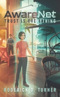 AwareNet: Trust is Everything B0CTXL61R9 Book Cover