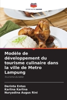 Modèle de développement du tourisme culinaire dans la ville de Metro Lampung (French Edition) 620801719X Book Cover