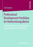 Professional Development Portfolios Im Vorbereitungsdienst: Die Wirksamkeit Von Lernumgebungen Auf Die Qualit�t Der Portfolioarbeit 3658240636 Book Cover